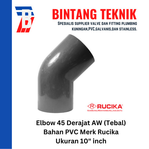 Elbow / Knee 10" inch PVC Rucika AW (Tebal) 45 Derajat