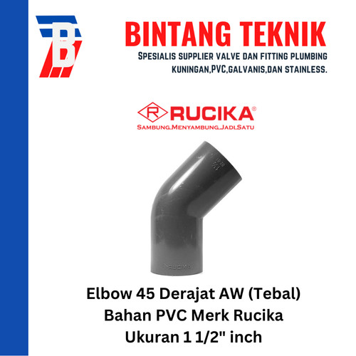 Elbow / Knee 1 1/2" inch PVC Rucika AW (Tebal) 45 Derajat