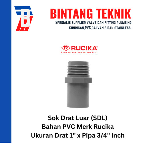 Sok Drat Luar (SDL) PVC Rucika Drat 1" X Pipa 3/4" inch