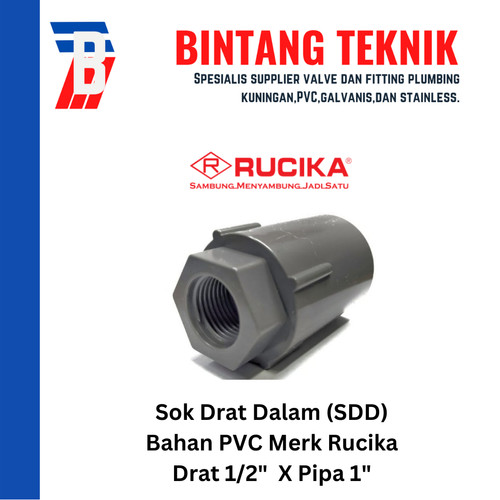 Sok Drat Dalam (SDD) PVC Rucika Drat 1/2" x Pipa 1" inch