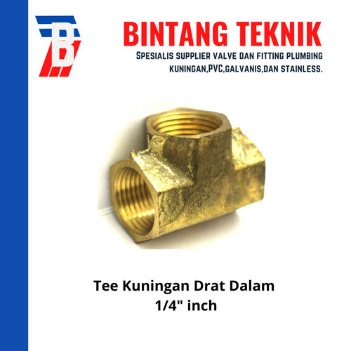 Tee Kuningan 1/4" inch Drat Dalam