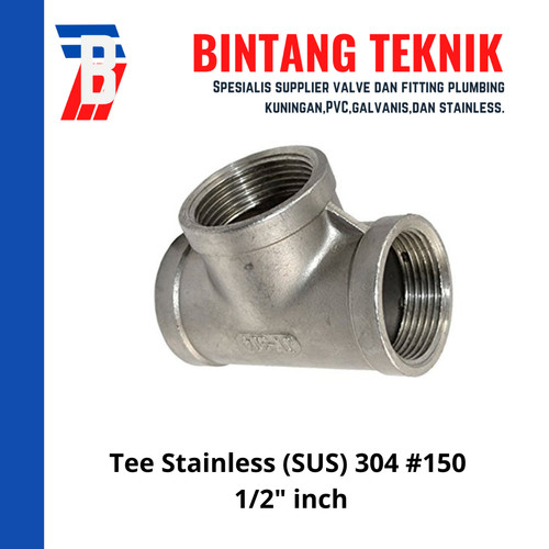 Tee 1/2" inch Stainless (SUS) 304 #150