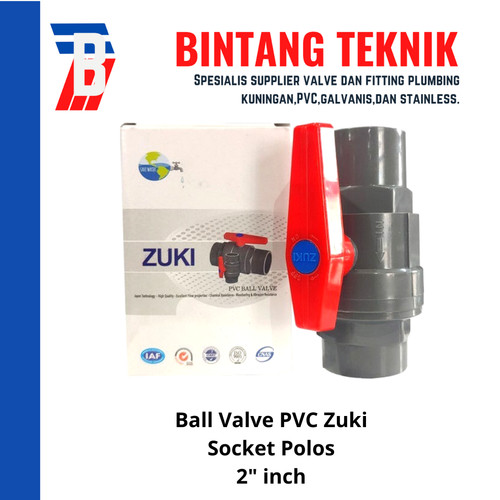 Stop Keran / Ball Valve PVC Socket Polos Zuki 2" inch