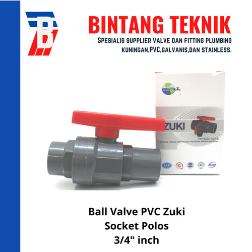 Stop Keran / Ball Valve PVC Socket Polos Zuki 3/4" inch