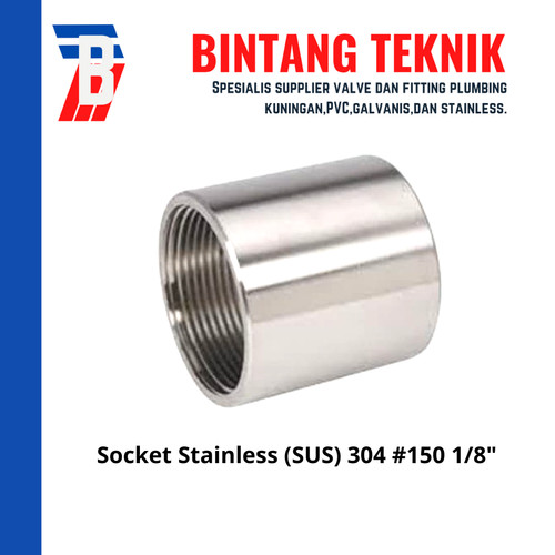 Socket 1/8" inch Stainless (SUS) 304 #150