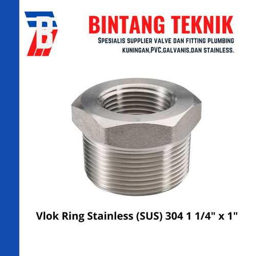 Vlok Ring Stainless (SUS) 304 Drat Luar 1 1/4" x Drat Dalam 1"