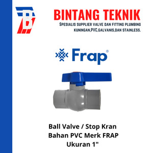 Ball Valve / Stop Kran 1" inch PVC Frap