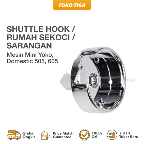 Shuttle Hook / Rumah Sekoci / Sarangan Mesin Mini Yoko 505 605