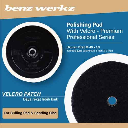 Backing Pad Velcro 4" 5" 7" / Tatakan Busa Poles Putih Benz Werkz