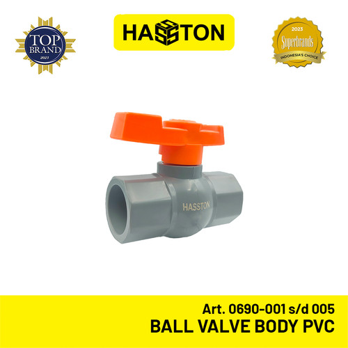 Hasston Ball Valve Body PVC / Katup Bola PVC / Stop Kran (0690)