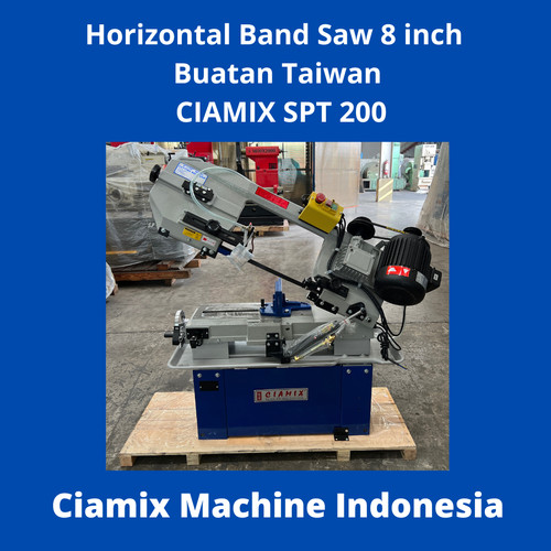 Horizontal Band Saw Machine 8 Inchi buatan Taiwan CIAMIX SPT 200