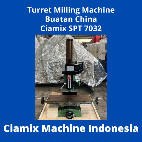 MIlling & Drilling Machine SPT 7032 Mesin Bor Frais Ex China Ciamix