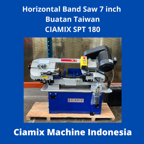 Horizontal Band Saw Machine 7 Inchi buatan Taiwan CIAMIX SPT 180