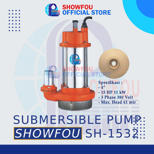 SHOWFOU SUBMERSIBLE PUMP SH-1532 15 HP 3 Phase 11  kWatt  4" Inch