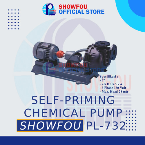 SHOWFOU SELF-PRIMING CHEMICAL PUMP PL-732, 7.5 HP, 3 Phase 5.5  kWatt