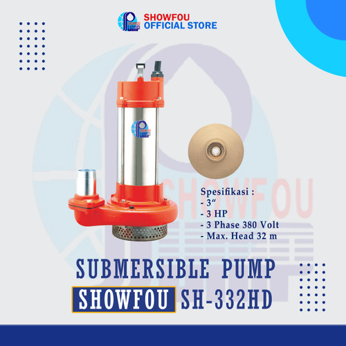 SHOWFOU SUBMERSIBLE PUMP SH-332HD, 3 HP, 3 Phase 2200 Watt 3 Inch