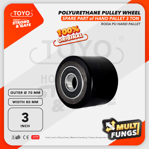 Polyurethane Pulley Wheel / Roda Hand Pallet PU 80mm x 70mm 3" TOYO