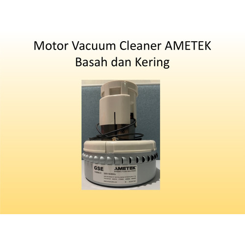 Motor Vacuum Cleaner AMETEK (Basah dan Kering)