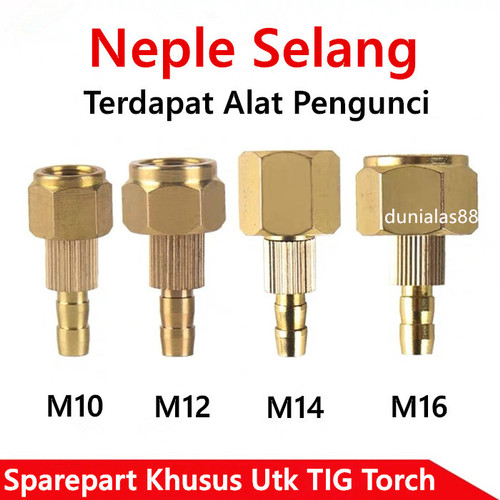 Sparepart Konektor TIG CUT Welding Torch Neple Selang M10 M12 M14 M16