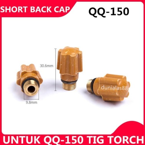 Back Cap Short QQ-150 QQ150 QQ 150 Tig Long Cap Argon Alat Las