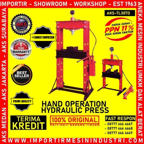 30 TON MESIN ALAT PRESS HIDROLIK HYDRAULIC PRESS PRES | AKS - TL30TD