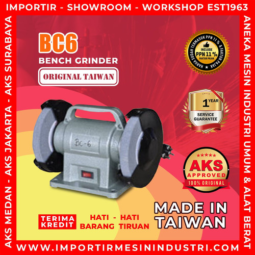 TAIWAN Mesin Gerinda / Gurinda Duduk / Bench Grinder 6" AKS - BC6