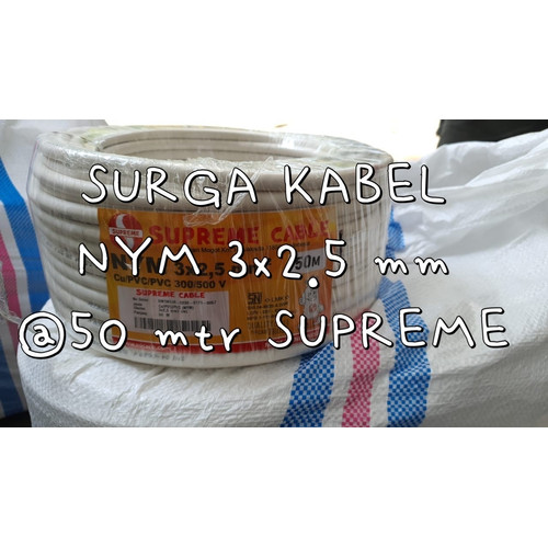 NYM 3x2.5 mm SUPREME @50 meter/ NYM 3 x 2.5 mm/ KABEL TUNGGAL PUTIH