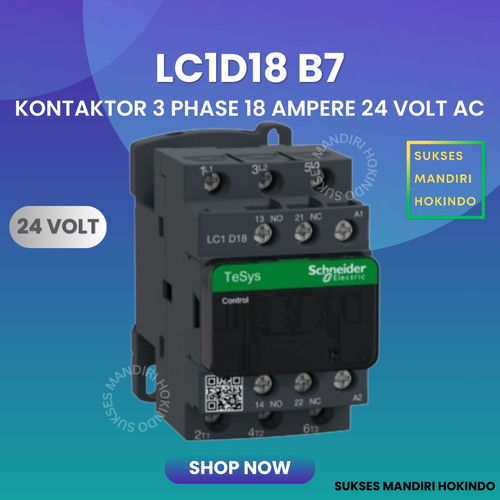 Kontaktor 3P 18A 3 Phase 18 Ampere Coil 24Volt AC 3 Pas 18 Amper Contactor Schneider LC1D18B7 24 VOLT Original SNI