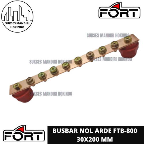 Busbar Nol Arde 30x200mm FTB-800 FORT Original SNI Busbar + Isolator