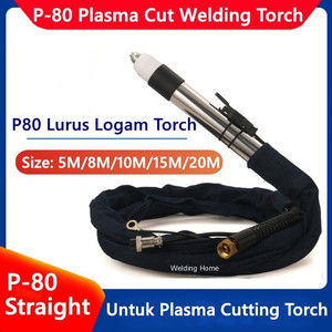 Plasma Cutting P80 P-80 Stang Las Lurus Straight Torch 5M 10M CUT 100A